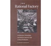 The Rational Factory, Studies in Industry and Society Lindy Biggs (Auteur)
