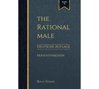 The Rational Male (Band II) - Deutsche Auflage: Präventivmedizin