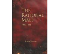 The Rational Male - Reignite: A Guide to Self-Reinvention
