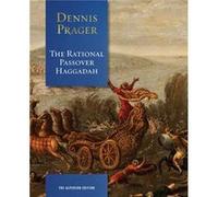 The Rational Passover Haggadah by Dennis Prager Dennis Prager (Auteur)