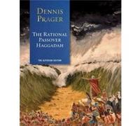 The Rational Passover Haggadah by Dennis Prager Dennis Prager (Auteur)