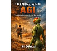 The Rational Path to AGI: Why General Intelligence May Not Need Emotion