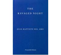 The Ravaged Night - Jean-Baptiste Del Amo - Fitzcarraldo Editions - ebook (ePub) - Livre