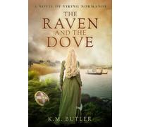 The Raven and the Dove: A novel of Viking Normandy