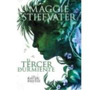 The Raven Boys 3. El Tercer Durmiente - Stiefvater, Maggie Stiefvater, Maggie (Auteur)