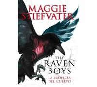 The Raven Boys: La profecía del cuervo