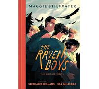 The Raven Boys: The graphic novel adaptation of the bestselling YA series