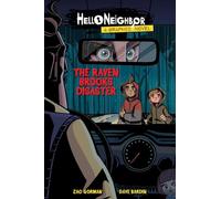 The Raven Brooks Disaster (Hello Neighbor: Graphic Novel #2) (Volume 2)