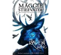 Maggie Stiefvater – The Raven King – Raven Cycle 4 – Poche – Scholastic UK