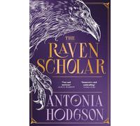 The Raven Scholar: the masterfully woven and breathtaking epic adult fantasy of cutthroat competition and imperial deceit