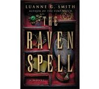 The Raven Spell by Luanne G. Smith Luanne G. Smith (Auteur)