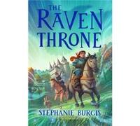 The Raven Throne by Stephanie Burgis Stephanie Burgis (Auteur)