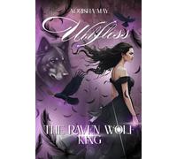 The Raven Wolf King: Wolfless