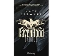 The Ravenhood - Tome 2 Exodus Kate Stewart (Auteur), Sylvie Del Cotto (Traduction)