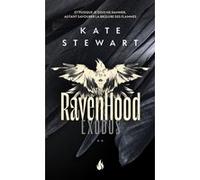 The Ravenhood - Tome 2 Exodus Kate Stewart (Auteur), Sylvie Del Cotto (Traduction)