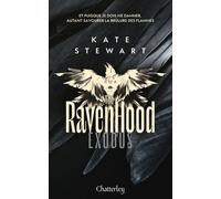 The Ravenhood - Tome 2 Exodus - Kate Stewart - Chatterley - broché - Roman