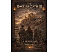 THE RAVEN'S OATH III: The Broken North