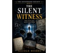 The Ravenwood Society: The Silent Witness