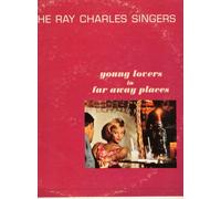 The Ray Charles Singers Sing for Young Lovers in Far Away Places