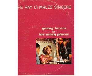 The Ray Charles Singers Sing for Young Lovers in Far Away Places