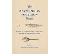 The Raymond D. Fogelson Papers Essays on Ethnohistory, Ethnology, and Native American Studies - Raymond D. Fogelson - University of Nebraska Press - ebook (ePub) - Livre