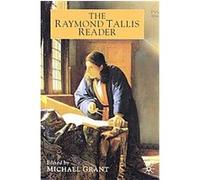The Raymond Tallis Reader Michael Grant, Raymond Tallis (Auteur)