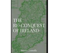 The Re-Conquest Of Ireland