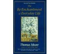 The Re-Enchantment Of Everyday Life