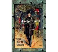 The Re-Enchantment Of The World