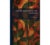 The Re-Making of the Nations