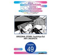 The Re-Reincarnated Boy Lives Peacefully as an S-Rank Adventurer ~ I, a Sage and Hero in My Previous Lives, Will Live a Simple Life in My Next ~ #049 - Juuichiya Sui - Manga UP! - ebook (ePub illustré