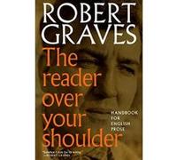 The Reader Over Your Shoulder: A Handbook for Writers of English Prose