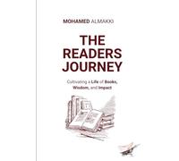 The Readers Journey: Cultivating a Life of Books, Wisdom, and Impact
