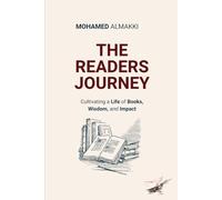 The Readers Journey: Cultivating a Life of Books, Wisdom, and Impact