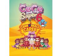 The Reading Adventures of CeCe and the Super 6: Volume 7: Cannonball Caper