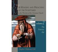 The Reading And Preaching Of The Scriptures In The Worship Of The Christian Church, Volume 2