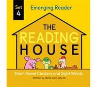 The Reading House Set 4: Short Vowel Clusters and Sight Words