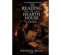 The Reading of Hearth House: An Anchor Points Story: Book One