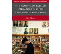 The Reading of Russian Literature in China, Palgrave Studies in Cultural and Intellectual History Mark Gamsa (Auteur)