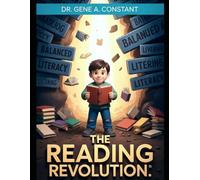The Reading Revolution: The Science of Reading Research Every Parent Needs - Phonemic Awareness, Phonics, and the Path to Fluency
