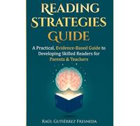 The Reading Strategies Playbook - A Practical, Evidence-Based Toolkit with Diagnostic Checklists: Metacognitive Strategies, Classroom Routines, and ... to Improve Reading Comprehension (K-8)