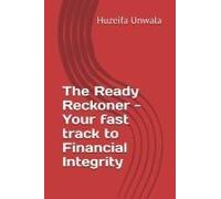 The Ready Reckoner - Your Fast Track To Financial Integrity