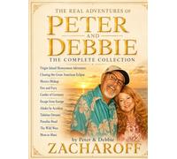 THE REAL ADVENTURES OF PETER AND DEBBIE: THE COMPLETE COLLECTION