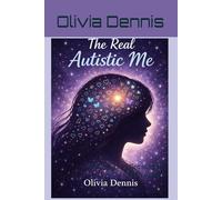 The Real Autistic Me: My Journey Growing Up With Autism