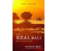 The Real Bali Guidebook - The 'Wild West'