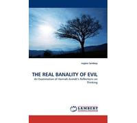 The Real Banality Of Evil