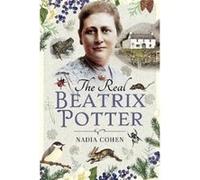 The Real Beatrix Potter by Nadia Cohen Nadia Cohen (Auteur)