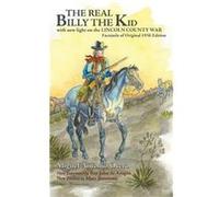 The Real Billy the Kid with new light on the LINCOLN COUNTY WAR - Otero Miguel Antonio - Sunstone Press - Livre en Anglais Otero Miguel AntonioOtero Miguel Antonio (Auteur)