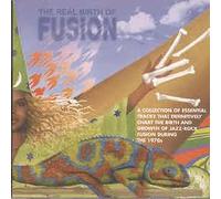 The Real Birth Of Fusion During The 70's