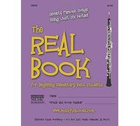 The Real Book For Beginning Elementary Band Students, Oboe: Seventy Famous Songs Using Just Six Notes